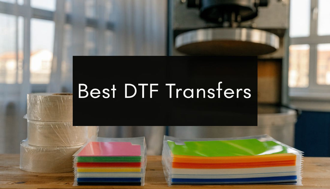 Best DTF Transfers: A 2026 Buyer's Guide for Pro Shops
