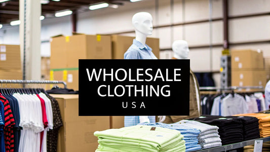 Wholesale Clothing Suppliers USA: Your Guide to Sourcing