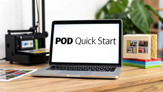 How to Start Print on Demand Business: Quick Start Guide